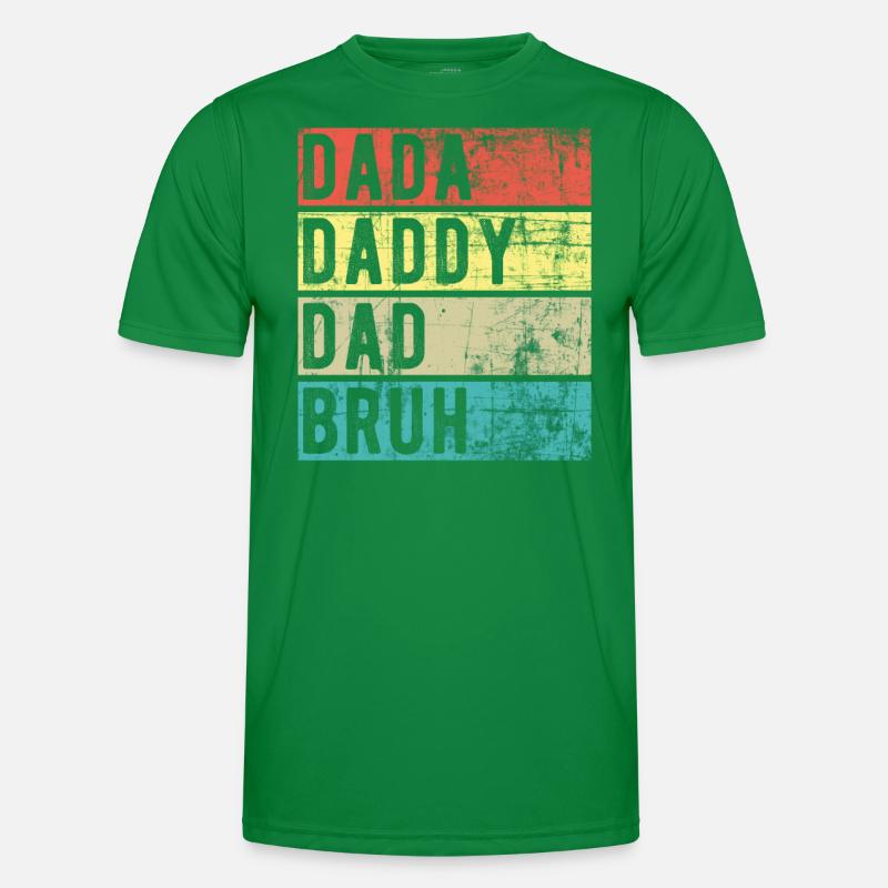 Dada Daddy Dad Bruh Men's Functional T-Shirt