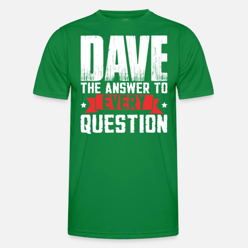 Lustiger Dave-Spruch Männer Funktions-T-Shirt