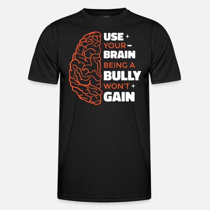 Being A Bully Won't Gain - Men's Functional T-Shirt - black