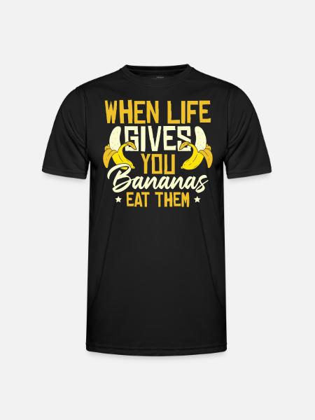 When Live Gives You Bananas - Men's Functional T-Shirt - black