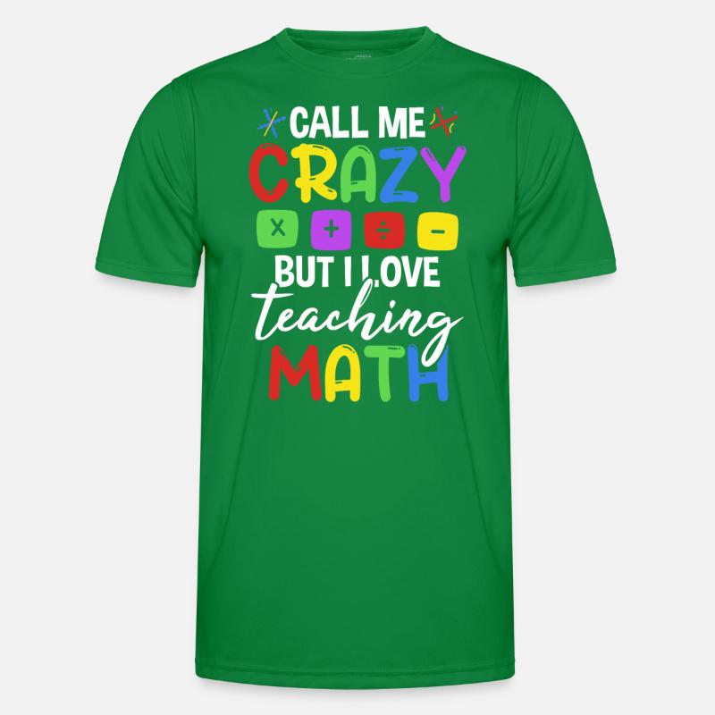 I Love Teaching Math Men's Functional T-Shirt