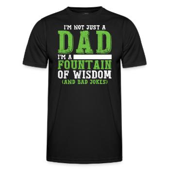 I'm Not Just A Dad I'm A Fountain Of Wisdom - Men's Functional T-Shirt - black - Front - AI Model Male 178 dark (178cm)