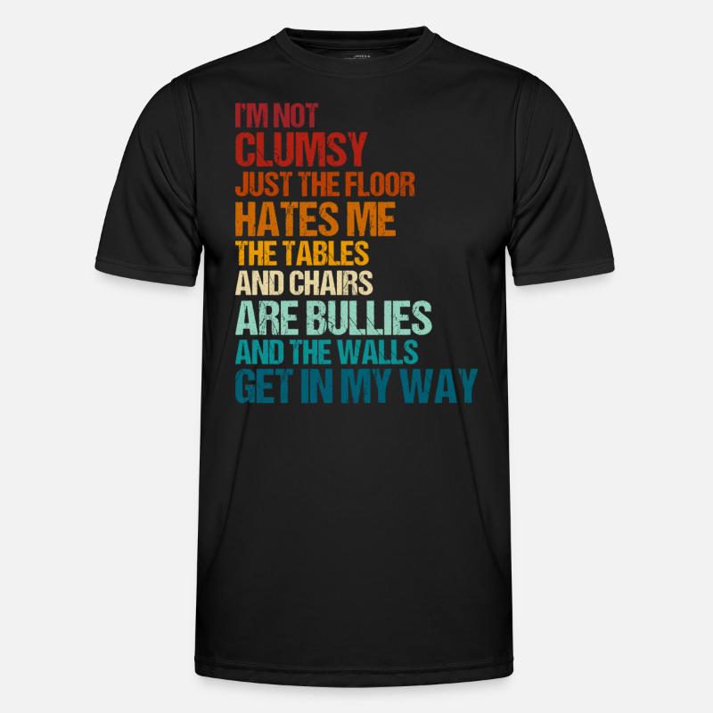 Retro Clumsy Sarcasm Quotes Men's Functional T-Shirt
