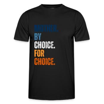 Mother By Choice For Choice Feminist - Men's Functional T-Shirt - black - Front - AI Model Male 178 dark (178cm)