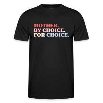 Mother By Choice For Choice Feminist - Men's Functional T-Shirt - black - Front - AI Model Male 178 dark (178cm)