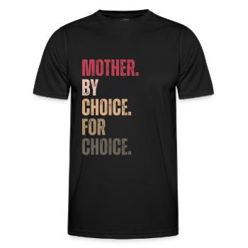 Mother By Choice For Choice Feminist - Men's Functional T-Shirt - black - Front - AI Model Male 178 dark (178cm)