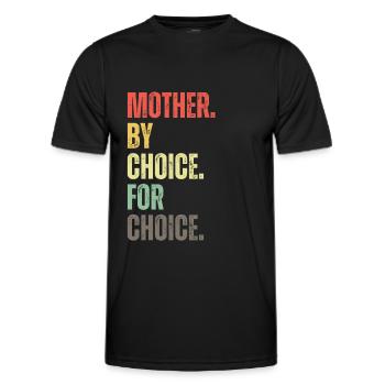 Mother By Choice For Choice Feminist - Men's Functional T-Shirt - black - Front - AI Model Male 178 dark (178cm)