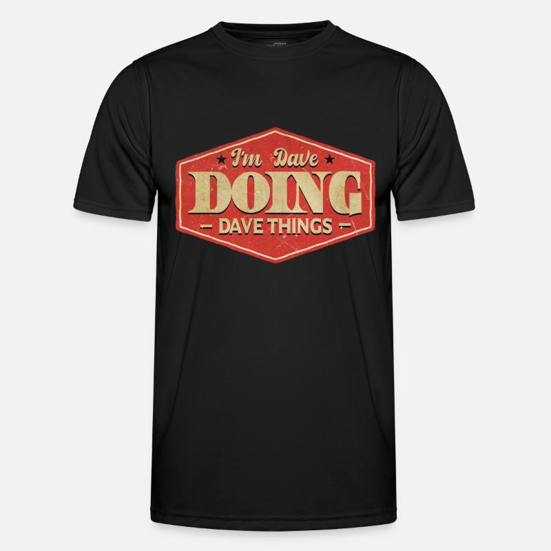 I'm Dave Doing Dave Things - Men's Functional T-Shirt - black