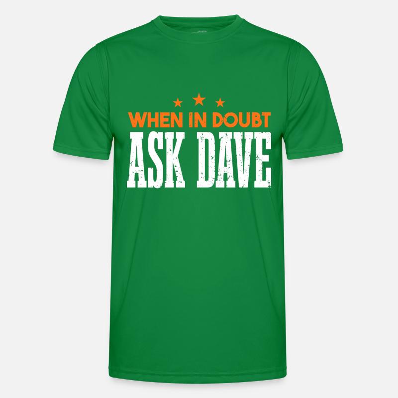 Fragen Sie Dave Männer Funktions-T-Shirt