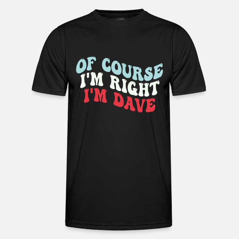 Ich bin Dave - Männer Funktions-T-Shirt - Schwarz