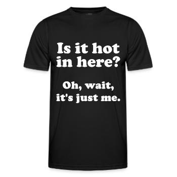 Est-ce qu’il fait chaud ici? Oh, attendez, c’est juste moi. - T-shirt sport Homme - noir - Devant - AI Model Male 178 dark (178cm)