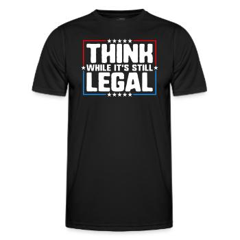 Think While It's Still Legal Critical Thinking - Men's Functional T-Shirt - black - Front - AI Model Male 178 dark (178cm)
