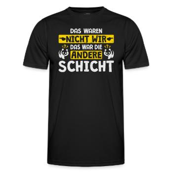 Das Waren Nicht Wir Andere Schicht Schichtarbeiter - Männer Funktions-T-Shirt - Schwarz - Vorne - AI Model Male 178 dark (178cm)