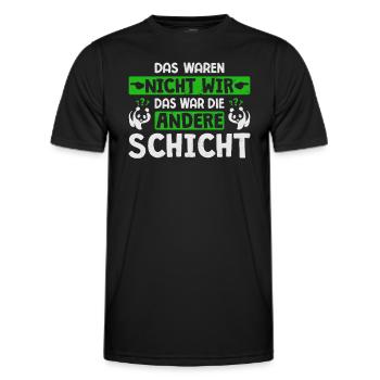 Das Waren Nicht Wir Andere Schicht Schichtarbeiter - Männer Funktions-T-Shirt - Schwarz - Vorne - AI Model Male 178 dark (178cm)