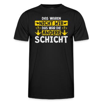 Das Waren Nicht Wir Andere Schicht Schichtarbeiter - Männer Funktions-T-Shirt - Schwarz - Vorne - AI Model Male 178 dark (178cm)