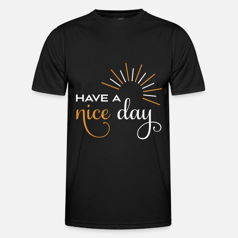 Have a nice day - Men's Functional T-Shirt - black