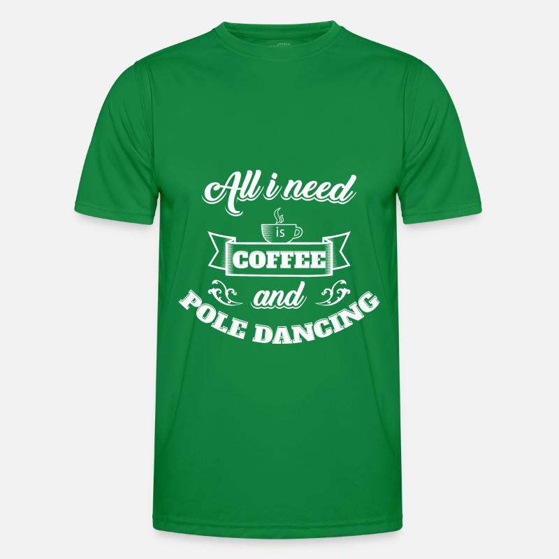 Pole Dance All Coffee and Pole Dancing Men's Functional T-Shirt