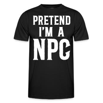 Gib vor, ein NPC-Geek-RPG-Spieler zu sein - Männer Funktions-T-Shirt - Schwarz - Vorne - AI Model Male 178 dark (178cm)