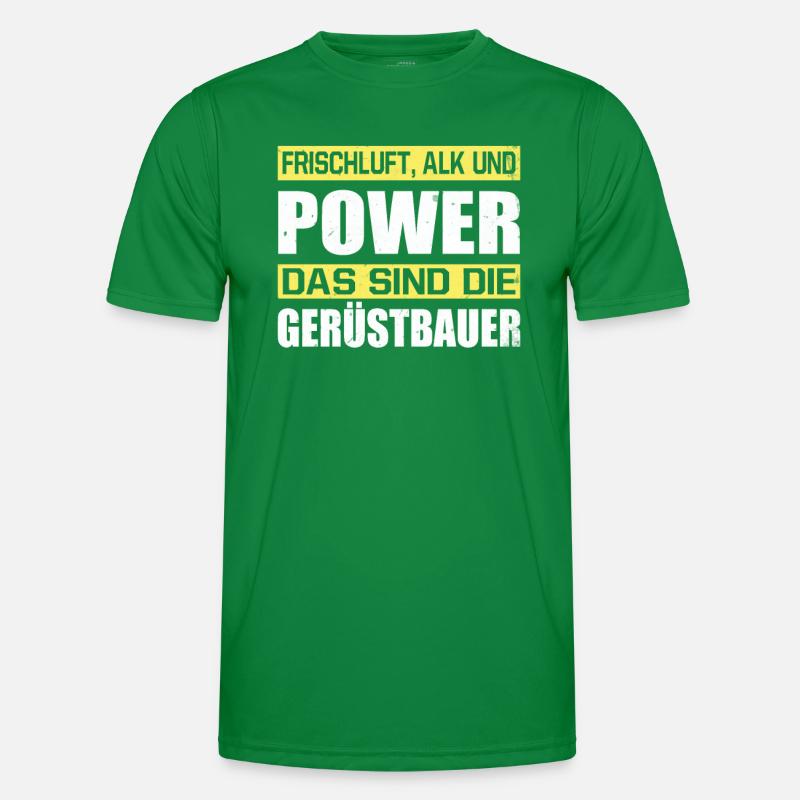Frischluft Alk Und Power Das Sind Die Gerüstbauer Männer Funktions-T-Shirt