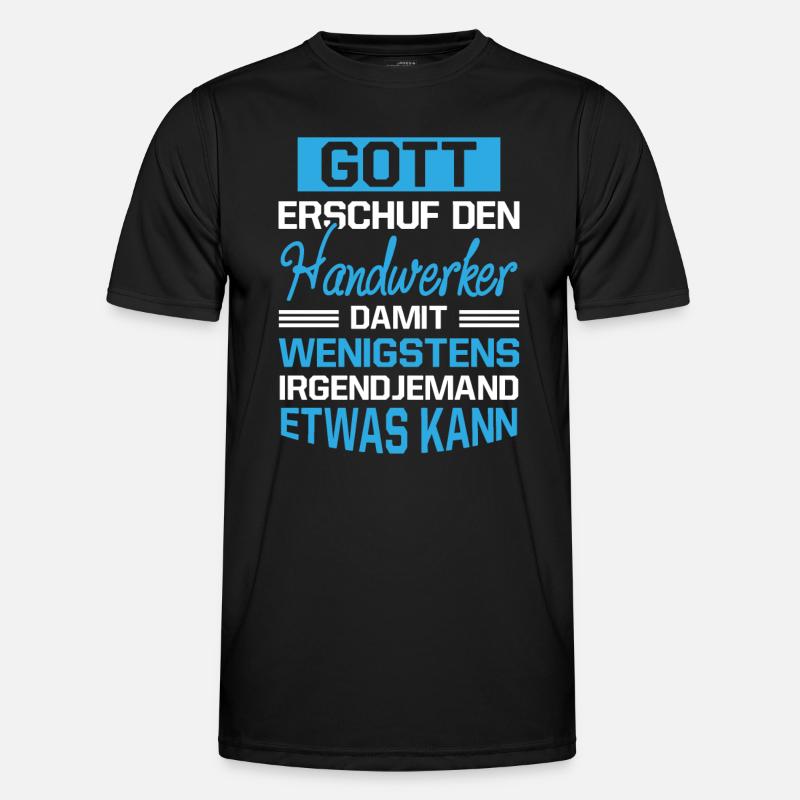 Gott Erschuf Handwerker Geschenk Männer Funktions-T-Shirt