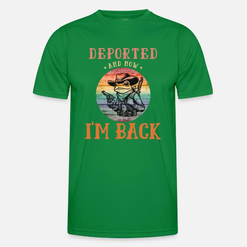 Deported And Now I'm Back Funny Design Men's Functional T-Shirt