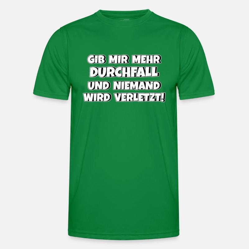 Gib mir Durchfall und niemand wird verletzt Männer Funktions-T-Shirt