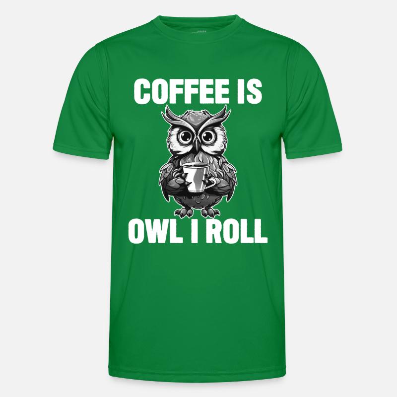 Kaffee ist Eule, die ich rolle Männer Funktions-T-Shirt