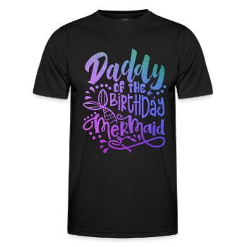 Daddy Of The Birthday Mermaid Matching Family - Men's Functional T-Shirt - black - Front - AI Model Male 178 dark (178cm)