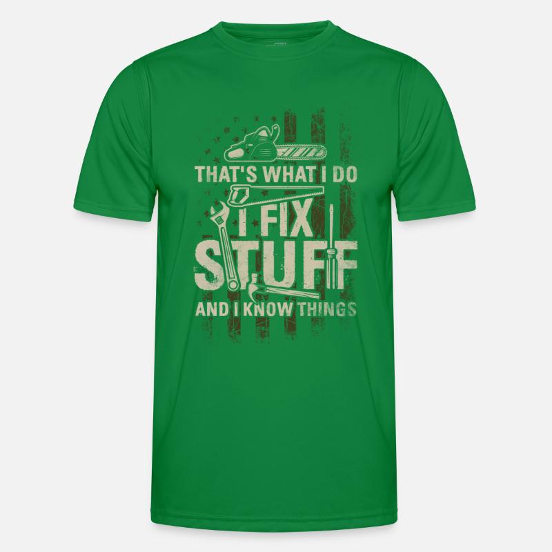 That's What I Do I Fix Stuff And I Know Things Men's Functional T-Shirt