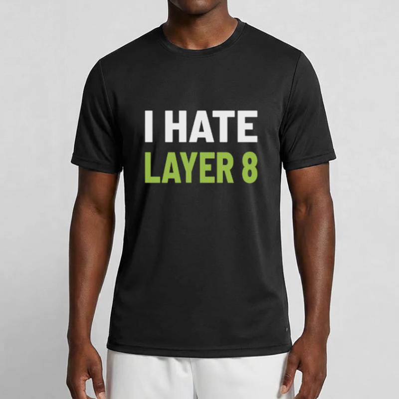 I Hate Layer 8 - IT Humor for Admins and Technicians Men's Functional T-Shirt
