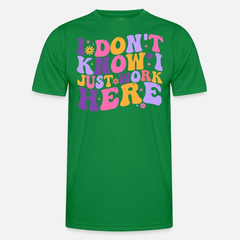 I Dont Know I Just Work Here T-shirt sport Homme