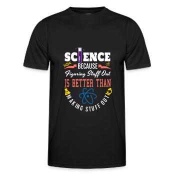 Science Shirt, Science Is Real, Science Figuring - Men's Functional T-Shirt - black - Front - AI Model Male 178 dark (178cm)