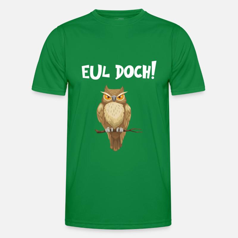 Eul Doch - Lustiger Eulen Spruch Männer Funktions-T-Shirt
