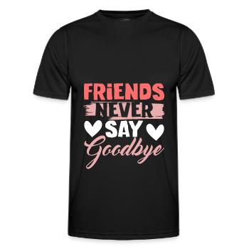 friends don't say goodbye - Men's Functional T-Shirt - black - Front - AI Model Male 178 dark (178cm)