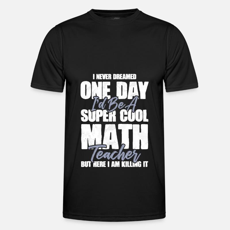 math teacher mathematics - Men's Functional T-Shirt - black