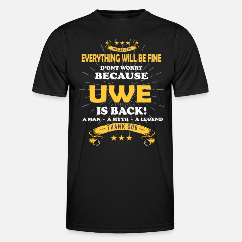 Everything will be fine Uwe Is back - Männer Funktions-T-Shirt - Schwarz