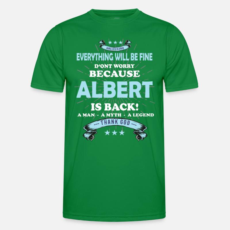 Everything will be fine Albert Is back Männer Funktions-T-Shirt