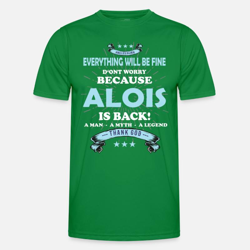Everything will be fine Alois Is back Männer Funktions-T-Shirt