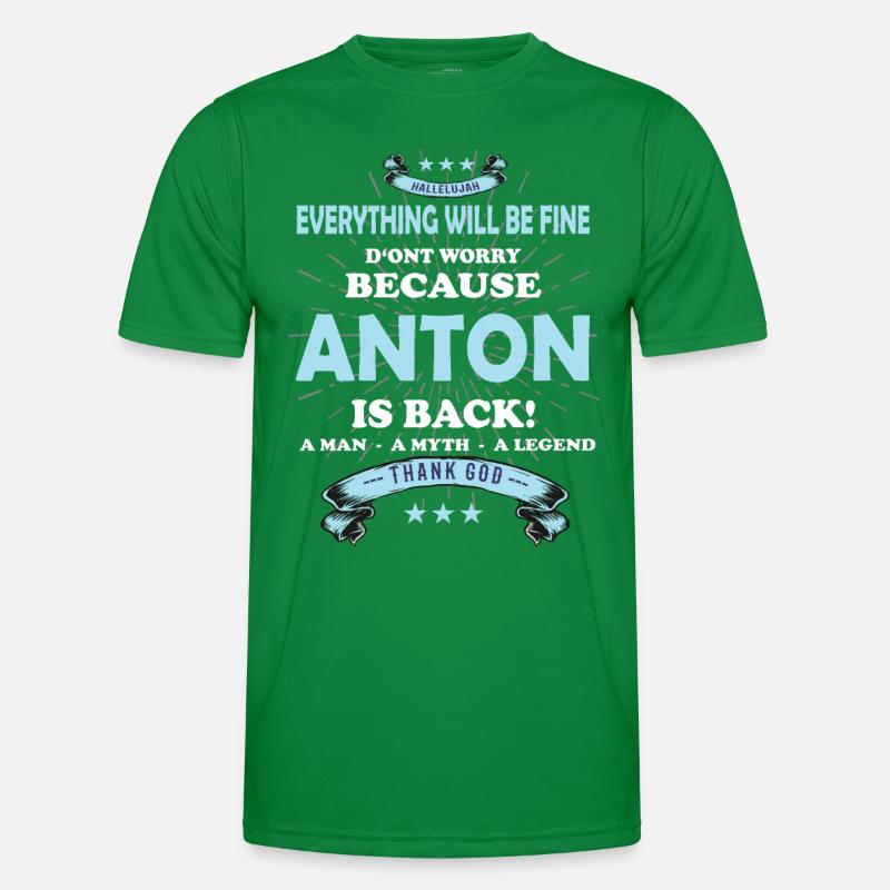 Everything will be fine Anton Is back Männer Funktions-T-Shirt