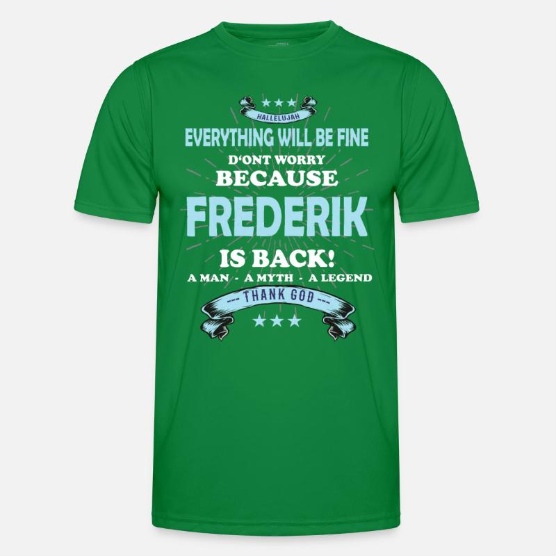 Everything will be fine Frederik Is back Männer Funktions-T-Shirt