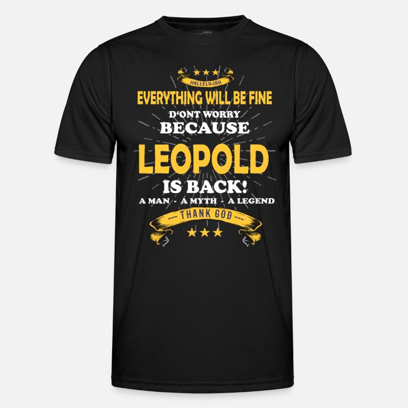 Everything will be fine Leopold Is back Männer Funktions-T-Shirt