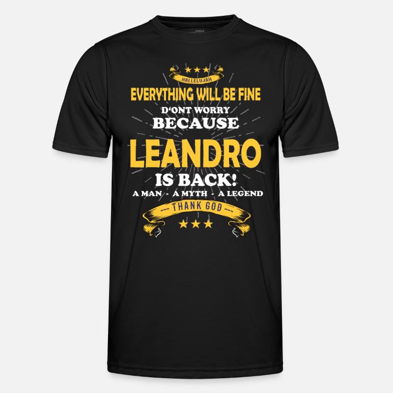 Everything will be fine Leandro Is back Männer Funktions-T-Shirt
