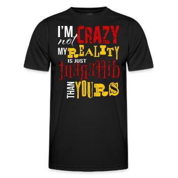 Nicht verrückt, nur eine andere Realität, lustige Zitat-Kunst - Männer Funktions-T-Shirt - Schwarz - Vorne - AI Model Male 178 dark (178cm)