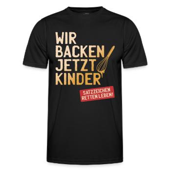 Wir Backen Jetzt Kinder Satzzeichen Retten Leben - Männer Funktions-T-Shirt - Schwarz - Vorne - AI Model Male 178 dark (178cm)