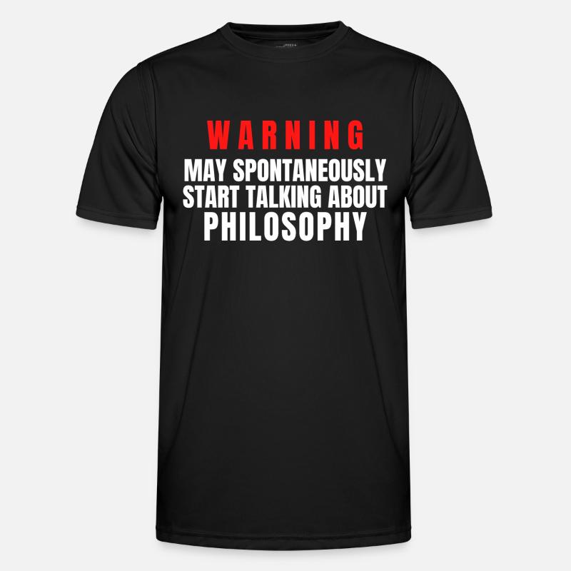 Philosopher Warning May Spontaneously Start Talk - Men's Functional T-Shirt - black