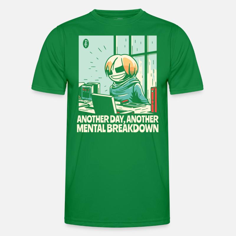 Ein weiterer Nervenzusammenbruch im Büro Männer Funktions-T-Shirt