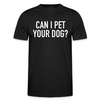 Puis-je caresser votre chien? - Citation populaire drôle - T-shirt sport Homme - noir - Devant - AI Model Male 178 dark (178cm)