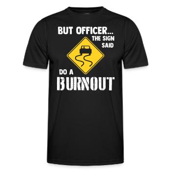 Mais l’officier a dit de faire un burnout - drôle de voiture - T-shirt sport Homme - noir - Devant - AI Model Male 178 dark (178cm)
