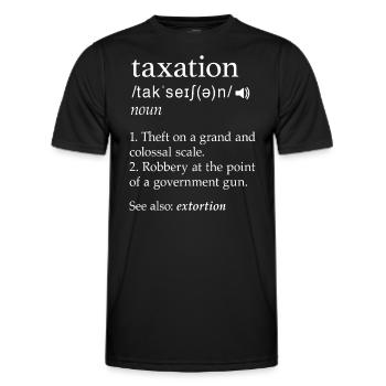 Besteuerung ist Diebstahl Libertarian Funny Tax Day Giftsc - Männer Funktions-T-Shirt - Schwarz - Vorne - AI Model Male 178 dark (178cm)