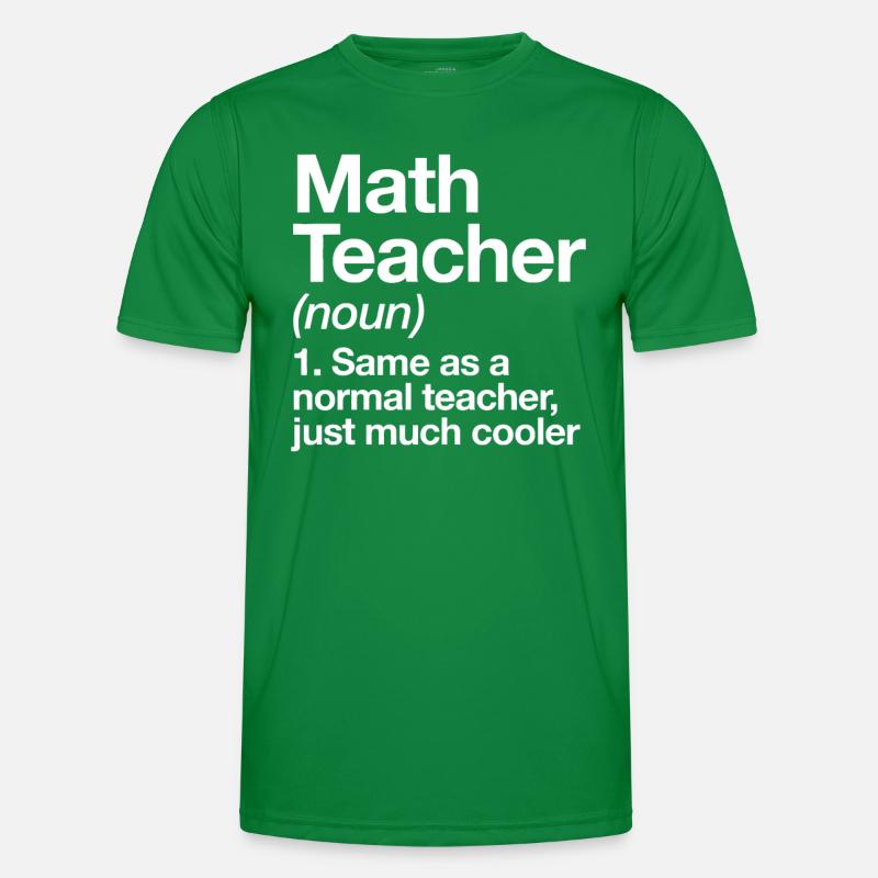 Math Teacher Definition Funny Back To School First Men's Functional T-Shirt